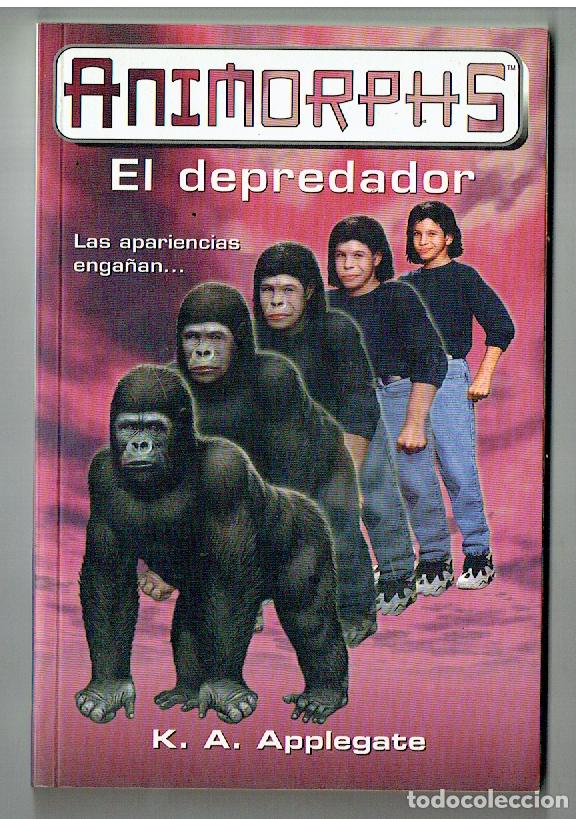 Libros de segunda mano: ANIMORPHS. N&ordm; 5. EL DEPREDADOR. K. A. APPLEGATE. EDICIONES B, 1998. (P/B65.3) - Foto 1