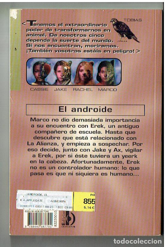 Libros de segunda mano: ANIMORPHS. N&ordm; 10. EL ANDROIDE. K. A. APPLEGATE. EDICIONES B, 1998. (P/B65.1) - Foto 2