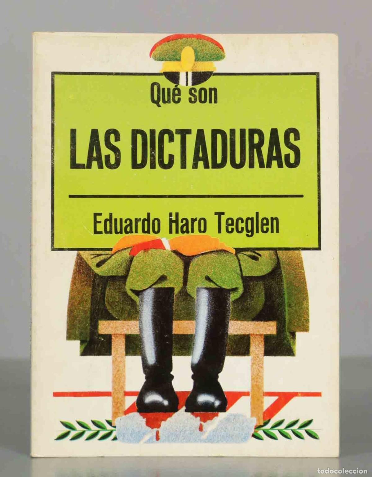 Libros de segunda mano: Que son LAS DICTADURAS. Eduardo Haro Tecglen. - Foto 1