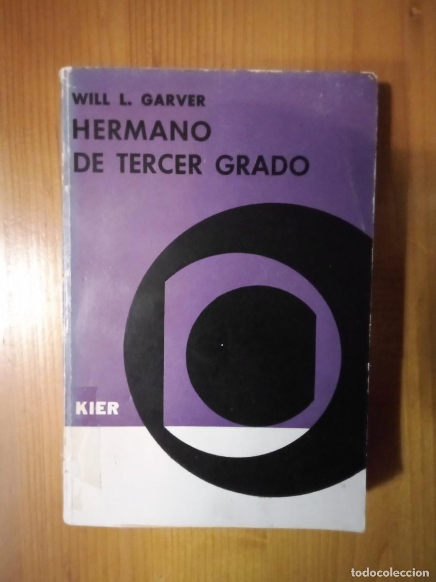 Libri di seconda mano: HERMANO DE TERCER GRADO, WILL L. GARVER, KIER