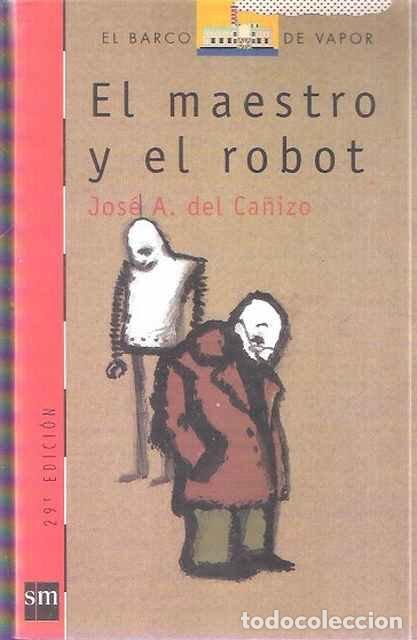 Libros de segunda mano: El maestro y el robot - Ca&ntilde;izo, Jos&eacute; A. del - Foto 1