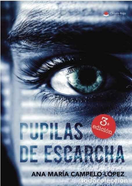 Libros de segunda mano: Pupilas de escarcha - Ana Mar&iacute;a Campelo L&oacute;pez - Foto 1