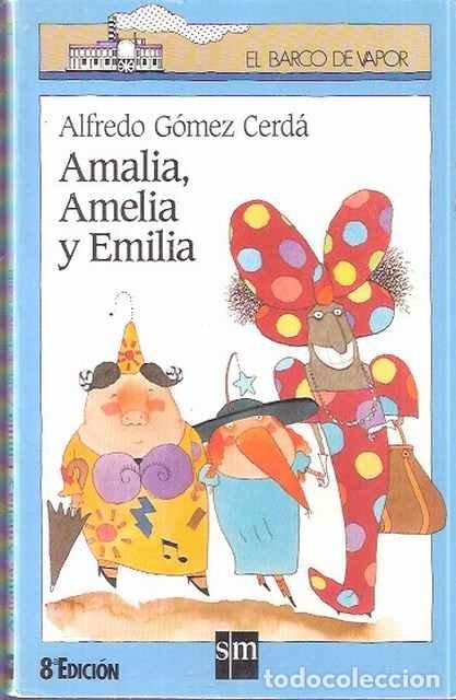 Libros de segunda mano: Amalia, Amelia y Emilia - Alfredo G&oacute;mez Cerd&aacute; - Foto 1