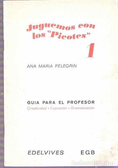 Libri di seconda mano: Juguemos con los picotes 1, gu&iacute;a para el profesor - Ana Mar&iacute;a Pelegrin