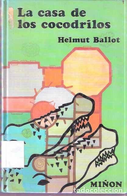 Libros de segunda mano: La casa de los cocodrilos - Helmut Ballot - Foto 1