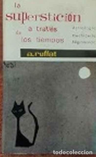 Libros de segunda mano: La superstici&oacute;n a trav&eacute;s de los tiempos - A. Ruffat - Foto 1