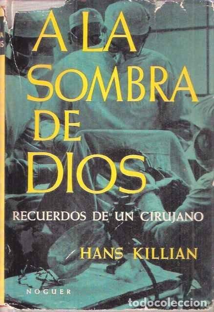 Libros de segunda mano: A la sombra de Dios recuerdos de un cirujano - Hans Killian - Foto 1