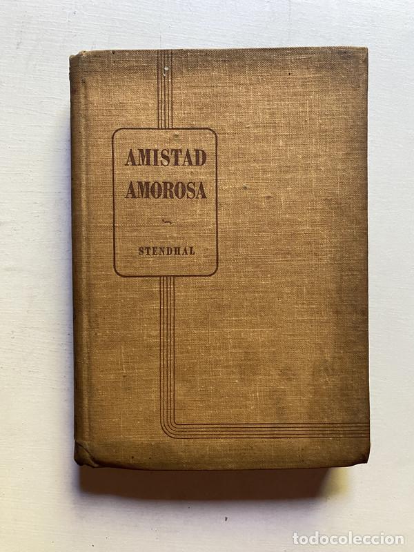 Libros de segunda mano: Amistad amorosa - Stendhal - Foto 1