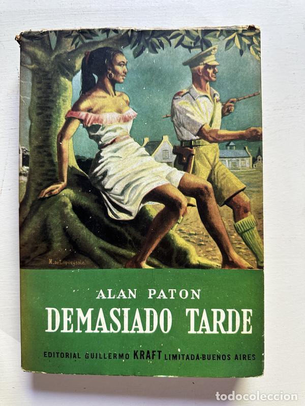 Libros de segunda mano: Demasiado tarde - Paton Alan - Foto 1