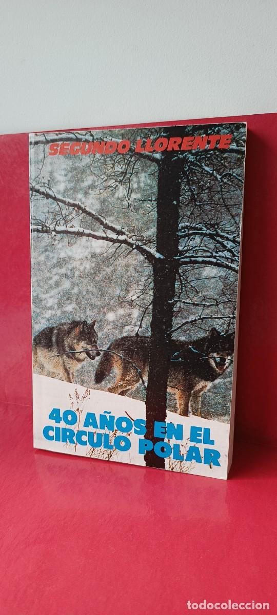 Libros de segunda mano: 40 a&ntilde;os en el c&iacute;rculo polar - Segundo Llorente - Ediciones S&iacute;gueme 1992 - Foto 2