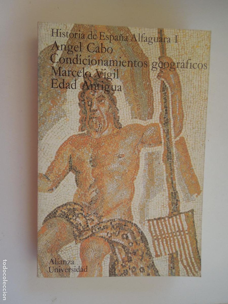 Libros de segunda mano: CONDICIONAMIENTOS GEOGR&Aacute;FICOS,&Aacute;NGEL COBOS-EDAD ANTIGUA,MARCELO VIGIL- ALFAGUARA I- ALIANZA 1978.