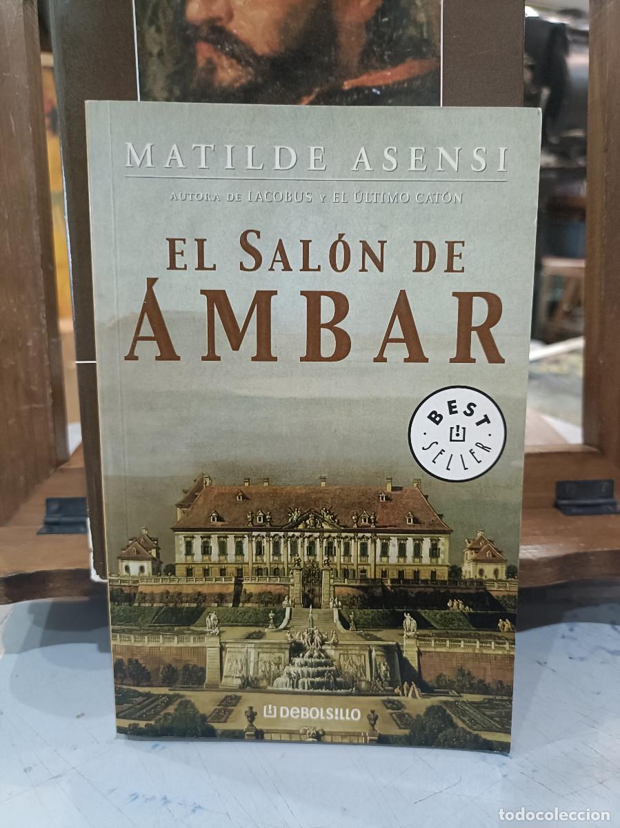 Libros de segunda mano: El Sal&oacute;n de &Aacute;mbar - Matilde Asensi - Debolsillo 2005 - Foto 1