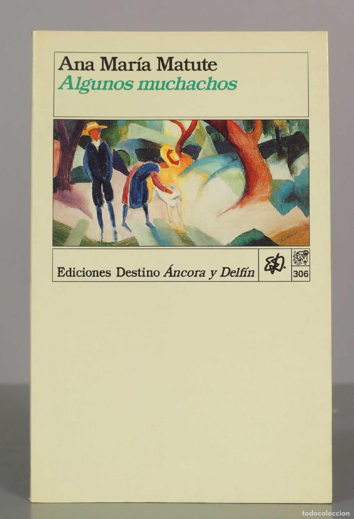 Gebrauchte B&uuml;cher: Ana Mar&iacute;a Matute. Algunos muchachos.