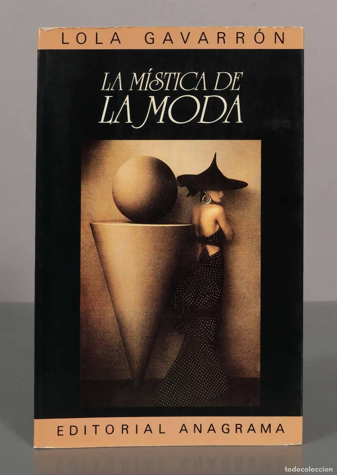 Libros de segunda mano: LOLA GAVARR&Oacute;N. LA M&Iacute;STICA DE LA MODA. - Foto 1