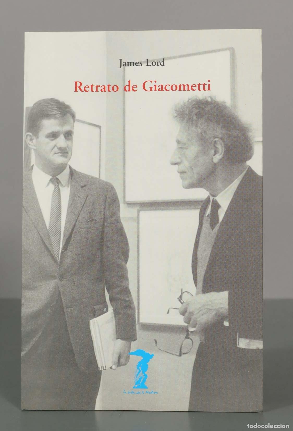 Libros de segunda mano: James Lord. Retrato de Giacometti.