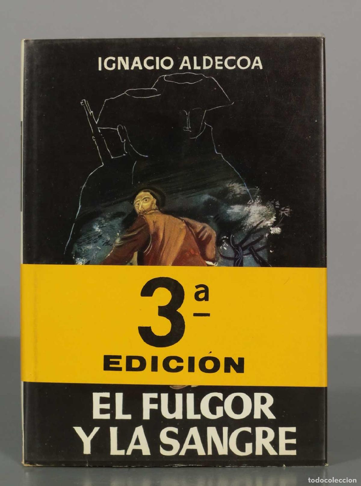 Livres d'occasion: IGNACIO ALDECOA. EL FULGOR Y LA SANGRE.
