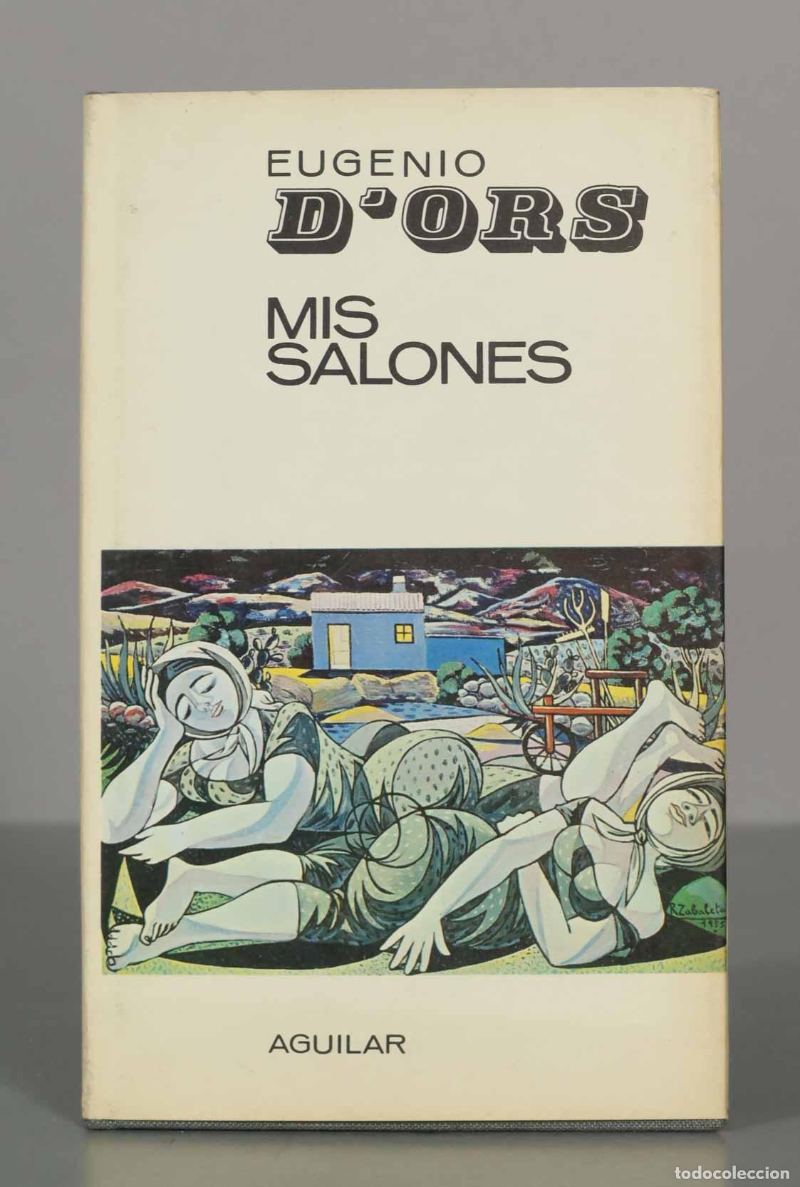 Libros de segunda mano: EUGENIO D&acute;ORS. MIS SALONES. - Foto 1