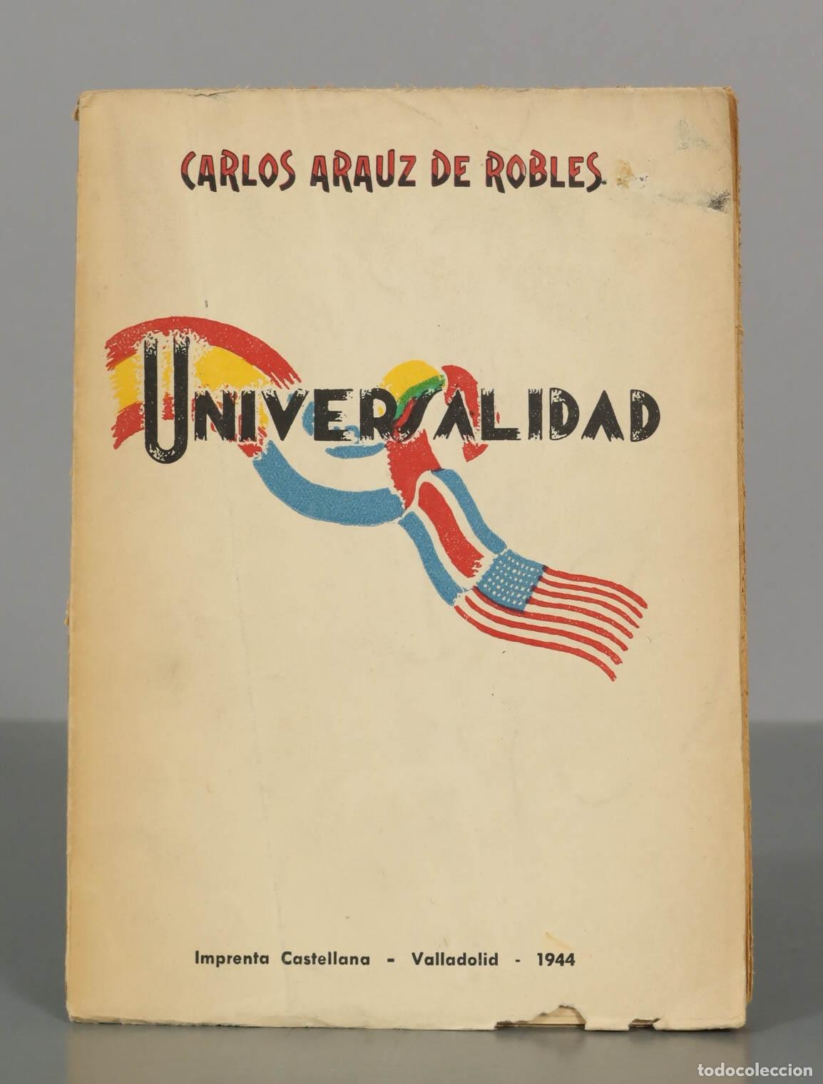 Libros de segunda mano: CARLOS ARAUZ DE ROBLES. UNIVERSALIDAD. - Foto 1