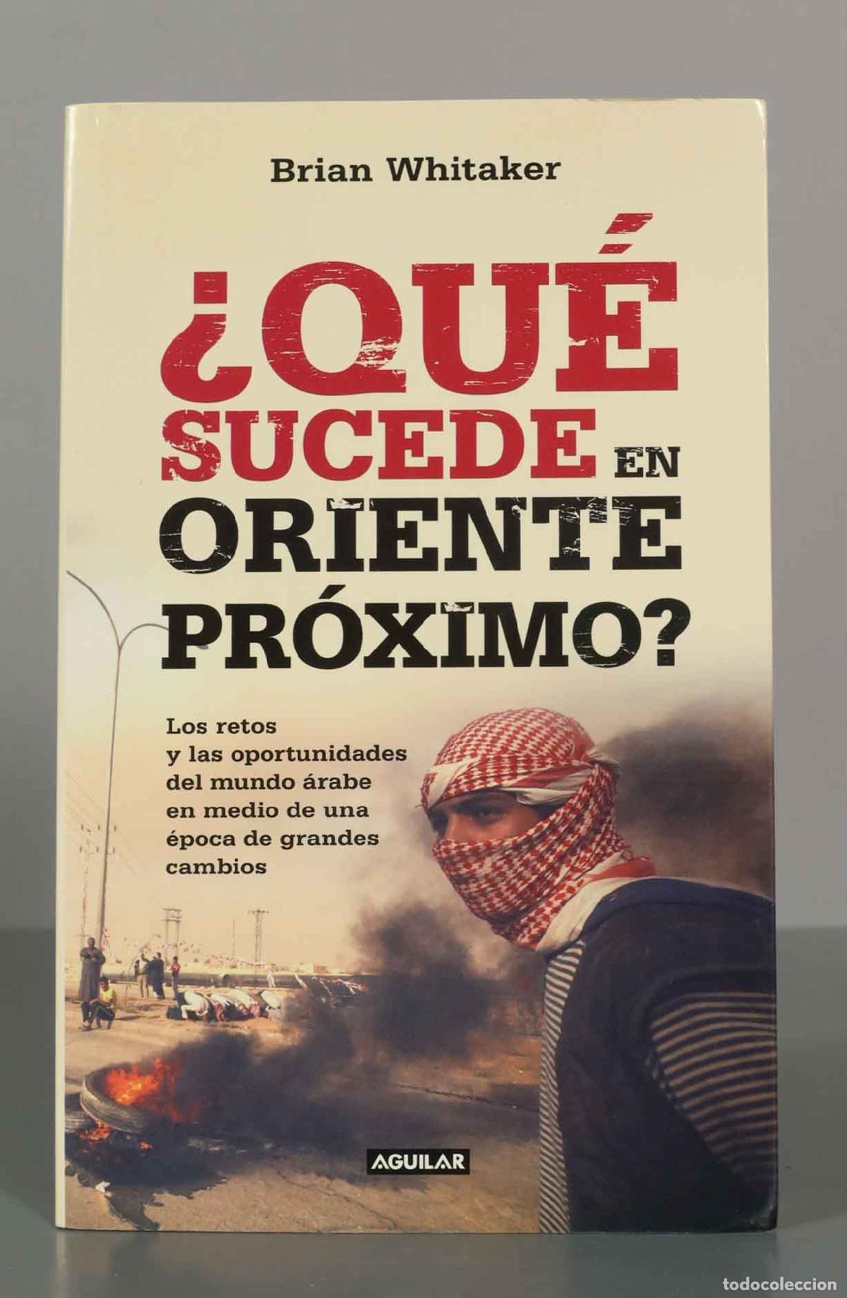 Libros de segunda mano: Brian Whitaker &iquest;QU&Eacute; SUCEDE EN ORIENTE PR&Oacute;XIMO? - Foto 1