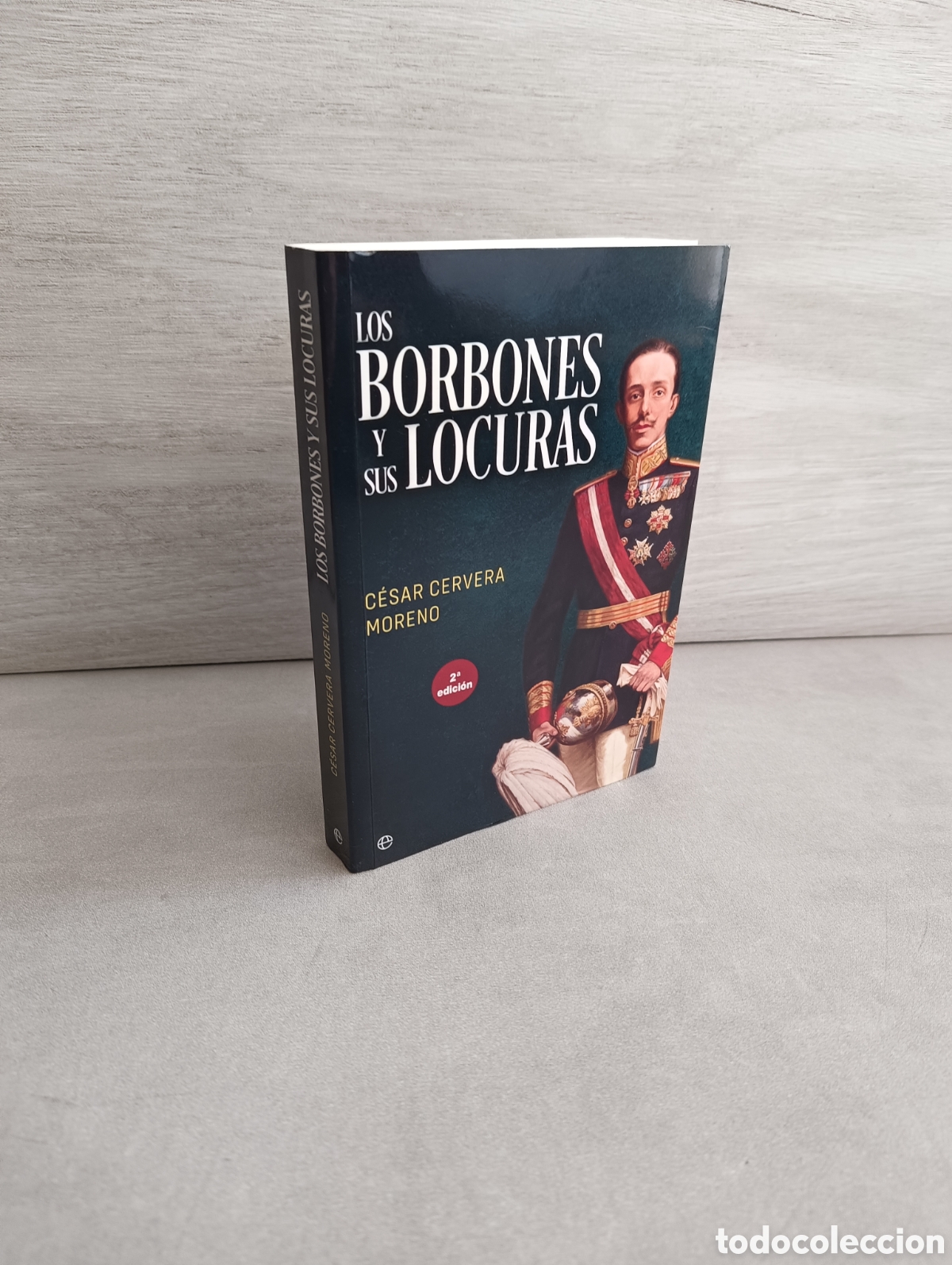 Libri di seconda mano: LOS BORBONES Y SUS LOCURAS - CERVERA MORENO, C&Eacute;SAR