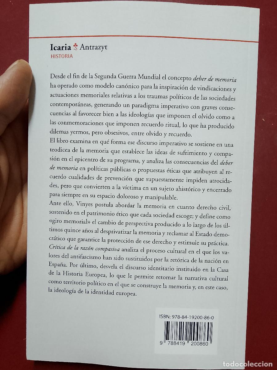 Libros de segunda mano: Ricard Vinyes: Cr&iacute;tica de la raz&oacute;n compasiva. Reconstrucci&oacute;n, transmisi&oacute;n y poder en la memoria del - Foto 2