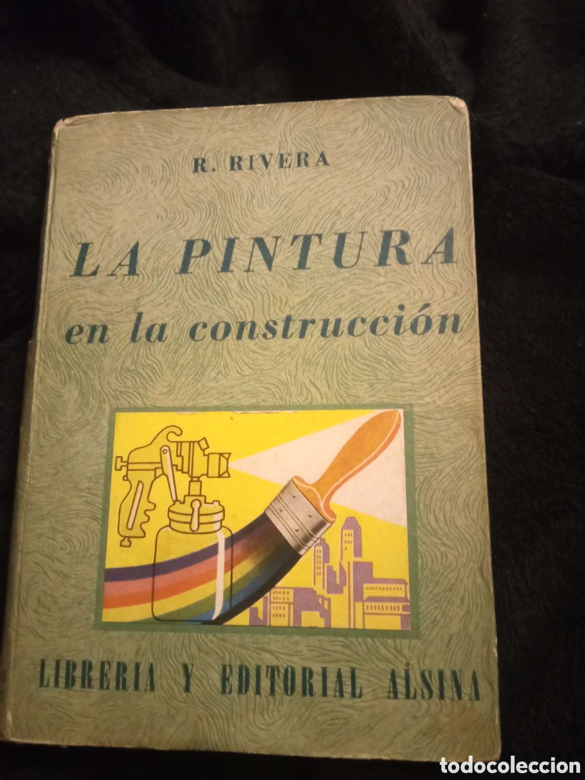 Libros de segunda mano: Libro, La pintura en la Construcci&oacute;n, R.Rivera de 1952 - Foto 1