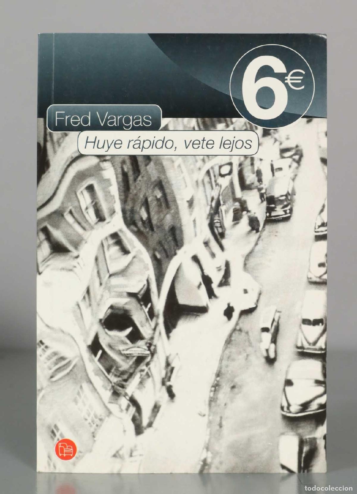 Libros de segunda mano: Fred Vargas. Huye r&aacute;pido, vete lejos. - Foto 1