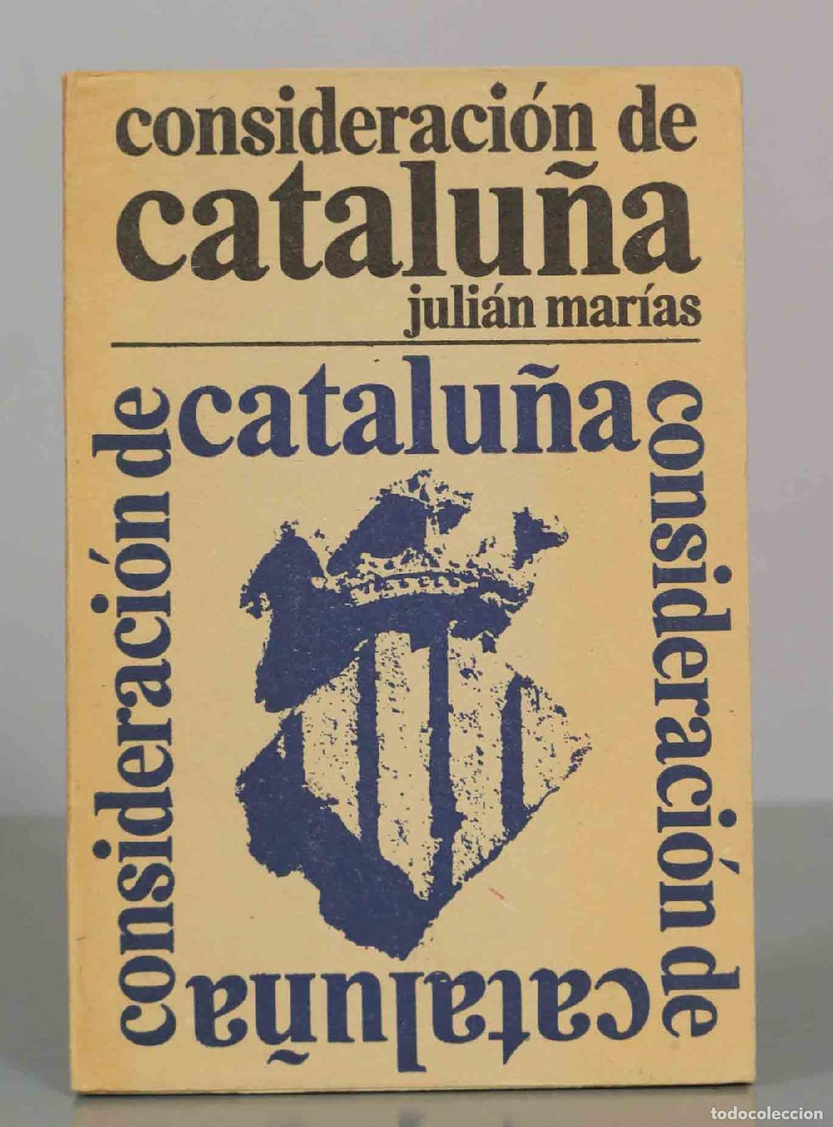 Libros de segunda mano: Consideraci&oacute;n de catalu&ntilde;a. Juli&aacute;n Mar&iacute;as. - Foto 1