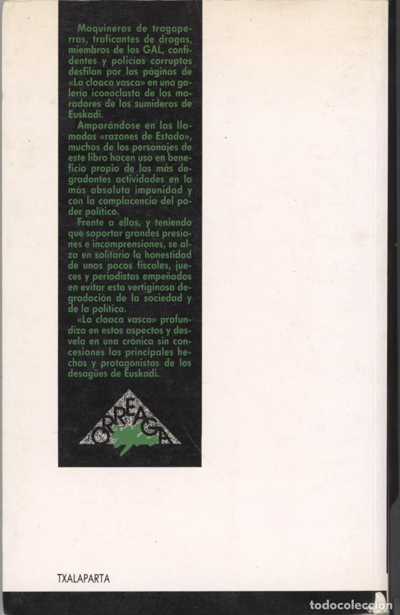 Libros de segunda mano: LA CLOACA VASCA, DE LAS RAZONES DE ESTADO A LOS SUMIDEROS DE EUSKADI. PEPE REI. - Foto 2