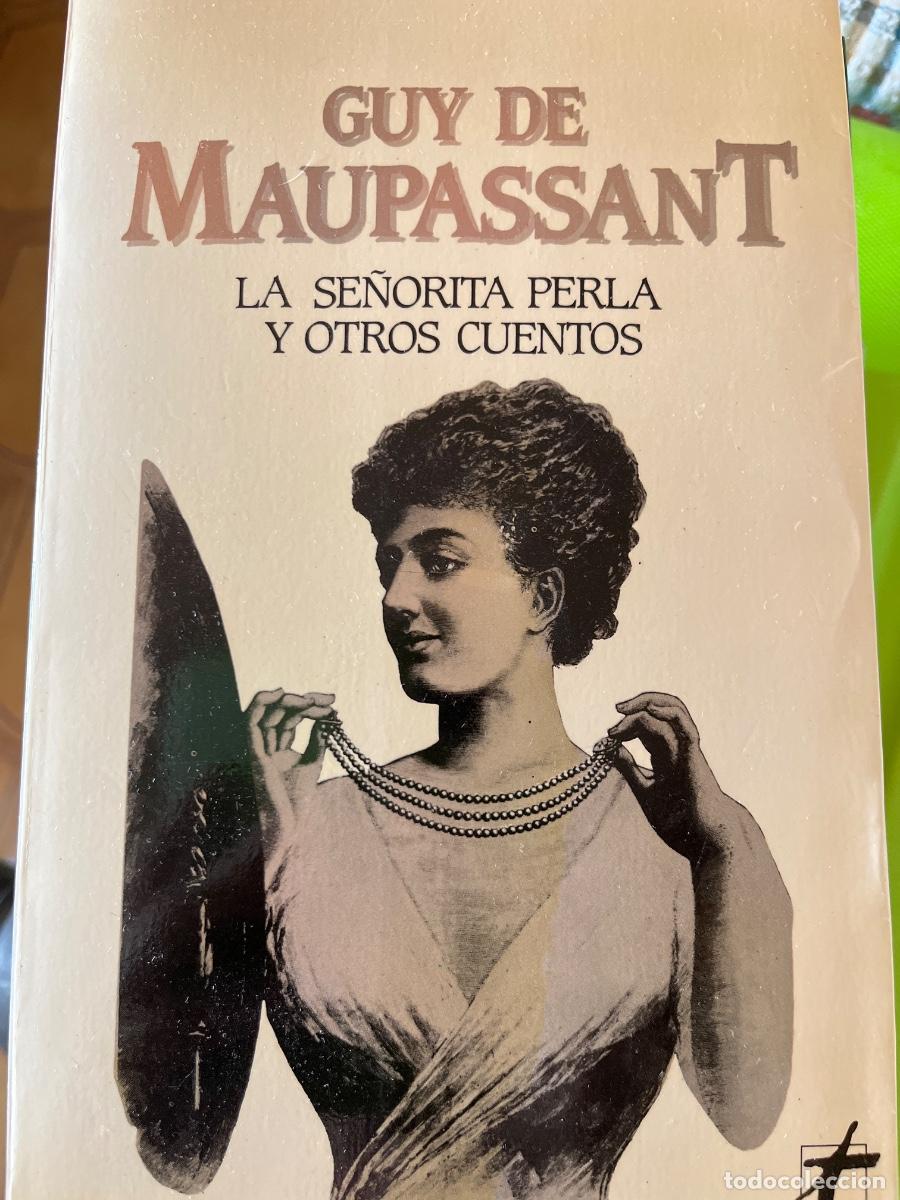 Libros de segunda mano: Guy de Maupassant, La se&ntilde;orita Perla y otros cuentos, Taurus 1986