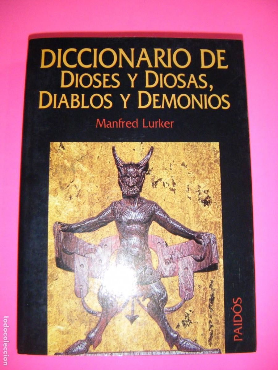 Libros de segunda mano: DICCIONARIO DE DIOSES Y DIOSAS , DIABLOS Y DEMONIOS - MANFRED LURKER - ED . PAIDOS 1999