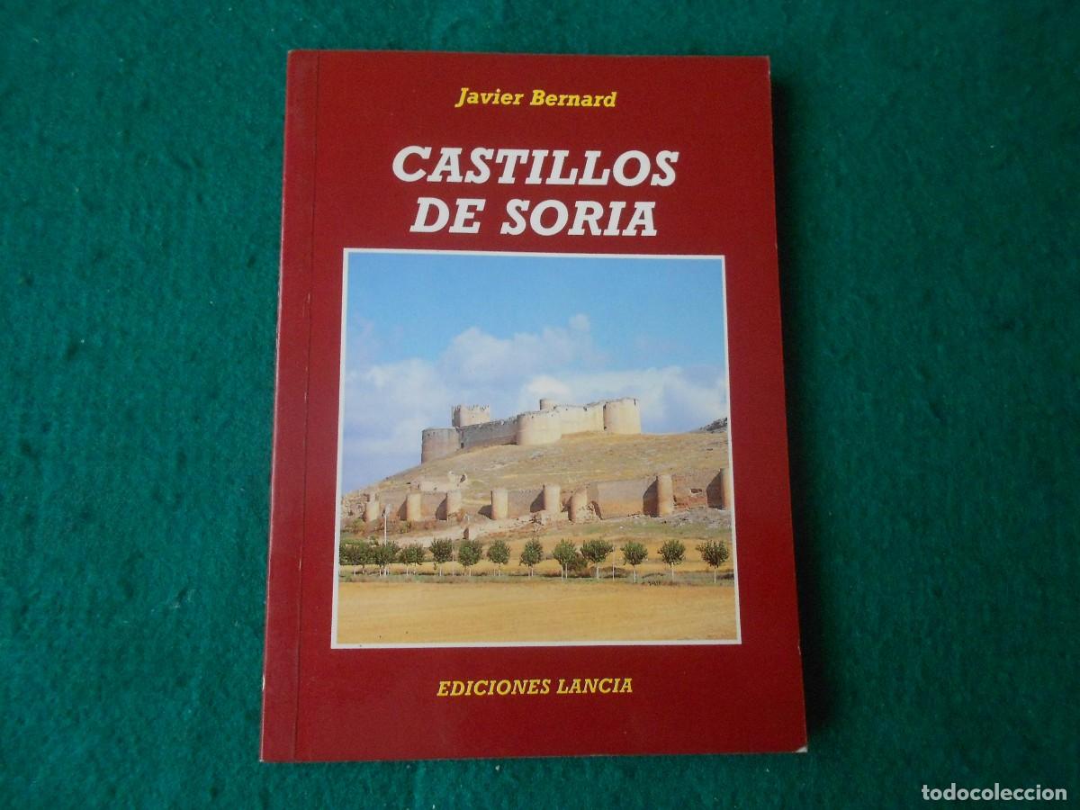 Libros de segunda mano: CASTILLOS DE SORIA - JAVIER BERNARD - EDICIONES LANCIA - Foto 1