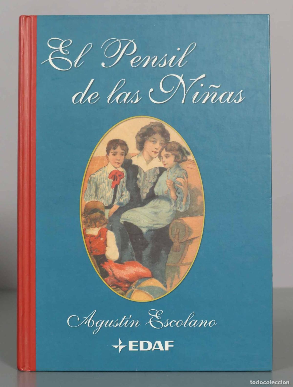Libros de segunda mano: El Pensil de las Ni&ntilde;as. Agust&iacute;n Escolano.
