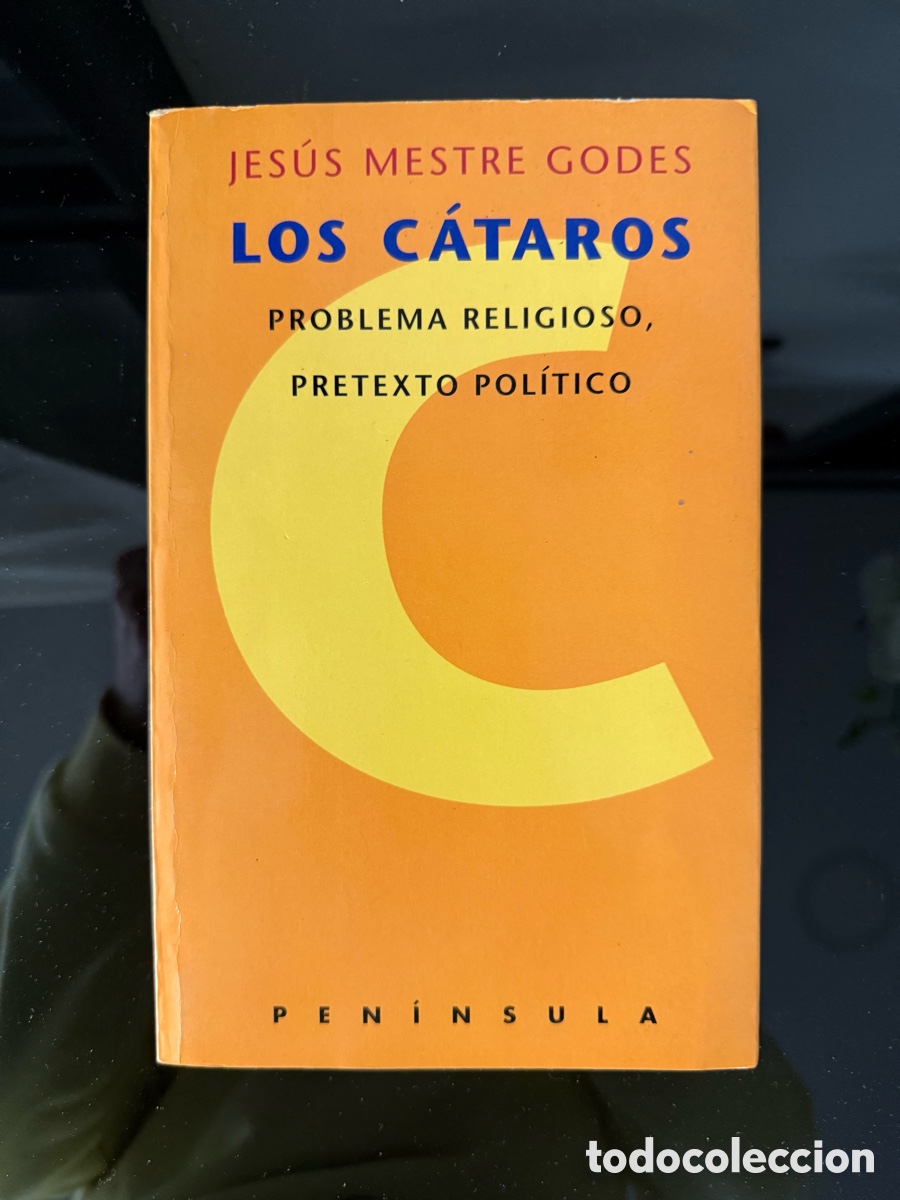 Libros de segunda mano: LOS CATAROS - PROBLEMA RELIGIOSO PRETEXTO POLITICO - JES&Uacute;S MESTRE GODES - ED. PENINSULA