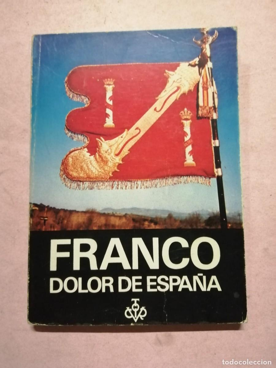 Libros de segunda mano: FRANCO DOLOR DE ESPA&Ntilde;A - Foto 1