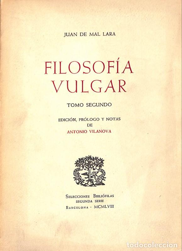 Livres d'occasion: FILOSOFIA VULGAR. Vol. 2 - De Mal, Lara Juan - Selecciones Bibli&oacute;filas - Barcelona 1958