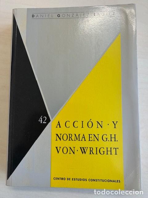 Libros de segunda mano: Acci&oacute;n y norma en Von Wright -Gonz&aacute;lez Lagier- - Foto 1