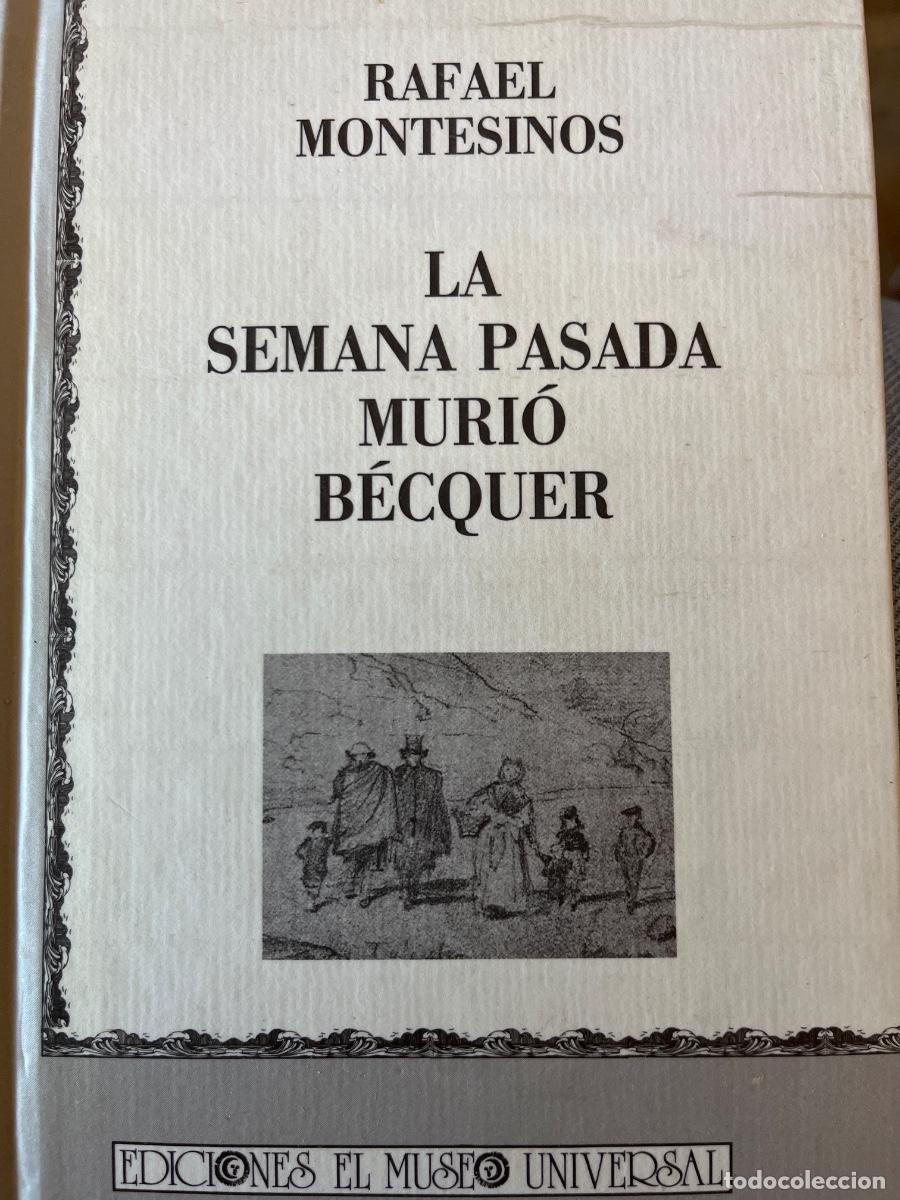 Libros de segunda mano: Rafael Montesinos, La semana pasada muri&oacute; Becquer - Foto 1