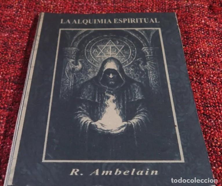 Libros de segunda mano: R. Ambelain &mdash; La alquimia espiritual - LM - Foto 3