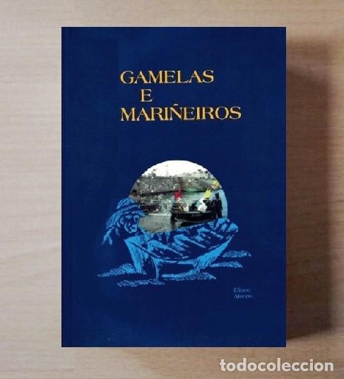 Libros de segunda mano: GAMELAS Y MARINEROS. ELISEO ALONSO. BARCO. PUEBLOS PESQUEROS. PESCA. GALICIA.