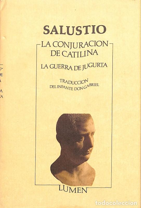 Libros de segunda mano: LA CONJURACION DE CATILINA. La guerra de Jugurta - Salustio - Lumen - 1988, 1&ordf; ed.