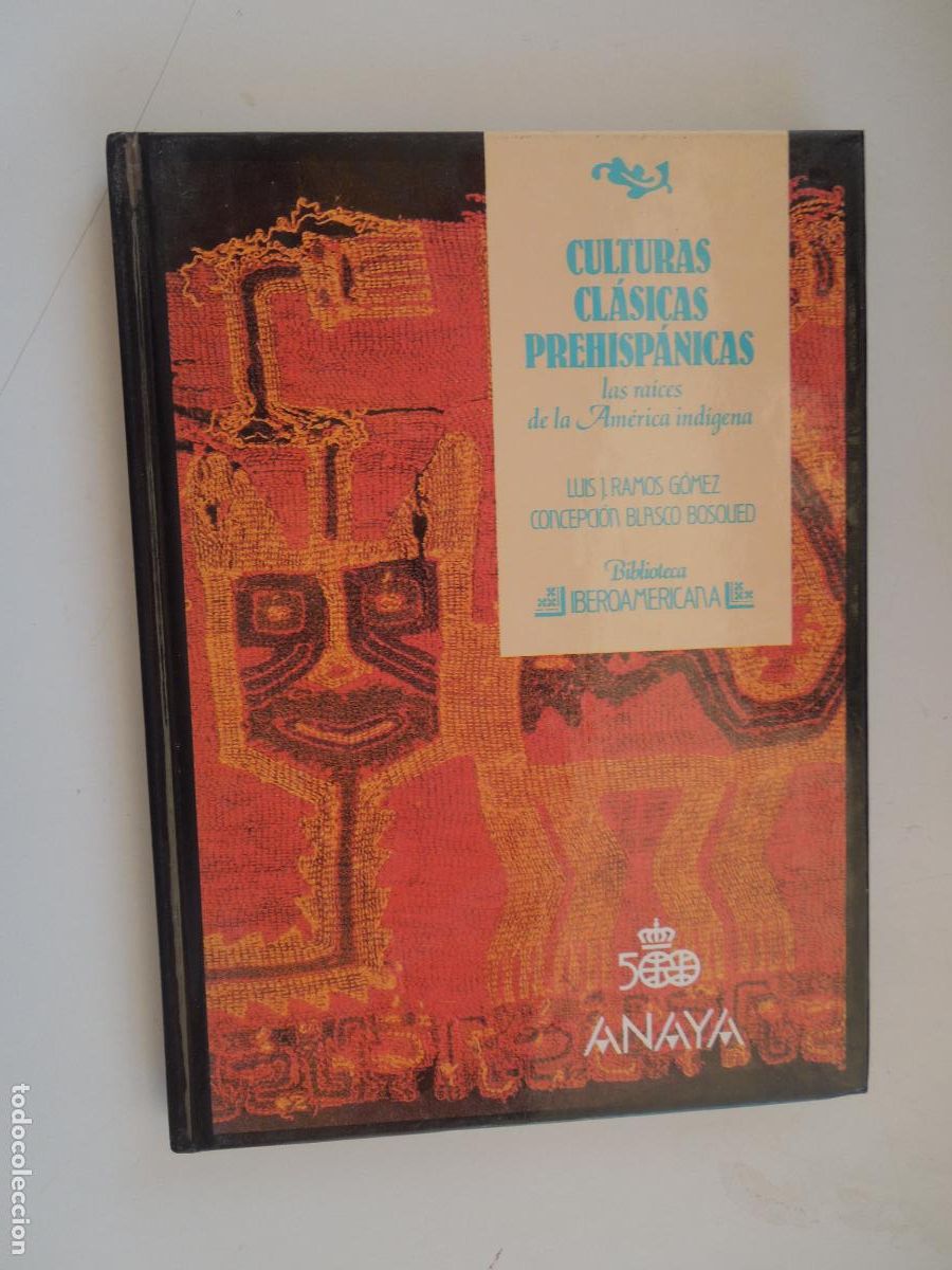 Libros de segunda mano: CULTURAS CL&Aacute;SICAS PREHISP&Aacute;NICAS-BIBLIOTECA IBEROAMERICANA N&ordm; 22-500 ANIVERSARIO-ANAYA 1988.