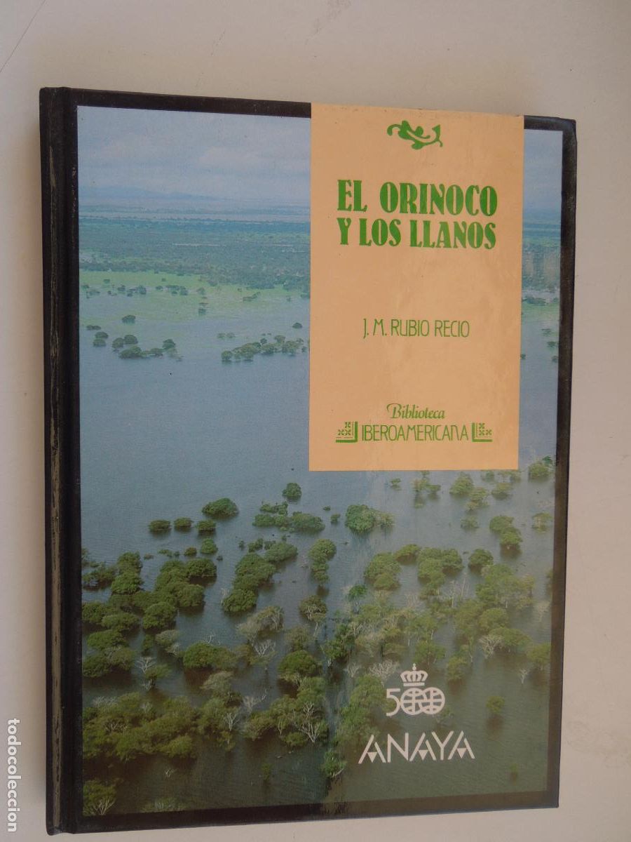 Libros de segunda mano: EL ORINOCO Y LOS LLANOS - J. M. RUBIO-BIBLIOTECA IBEROAMERICANA N&ordm; 9-500 ANIVERSARIO-ANAYA 1988.