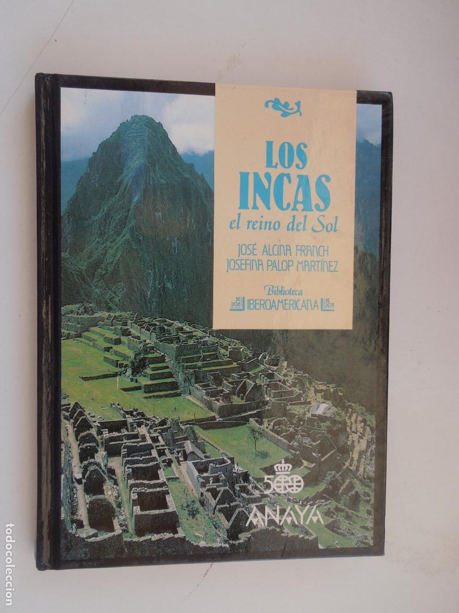 Libros de segunda mano: LOS INCAS-EL REINO DEL SOL-BIBLIOTECA IBEROAMERICANA N&ordm; 1-500 ANIVERSARIO-ANAYA 1988.