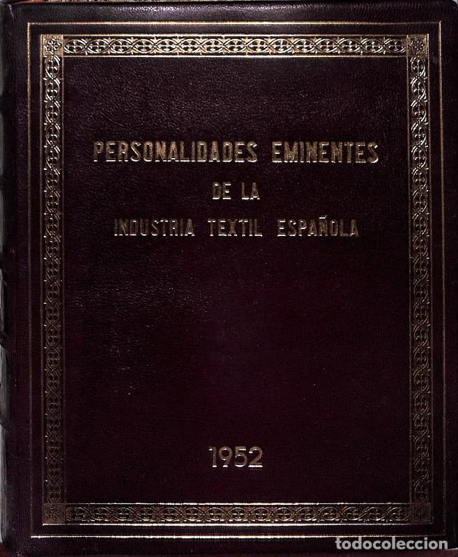 Second hand books: PERSONALIDADES EMINENTES INDUSTRIA TEXTIL ESPA&Ntilde;OLA - Gual Villab&iacute; - Barcelona 1952, 2&ordf; ed.
