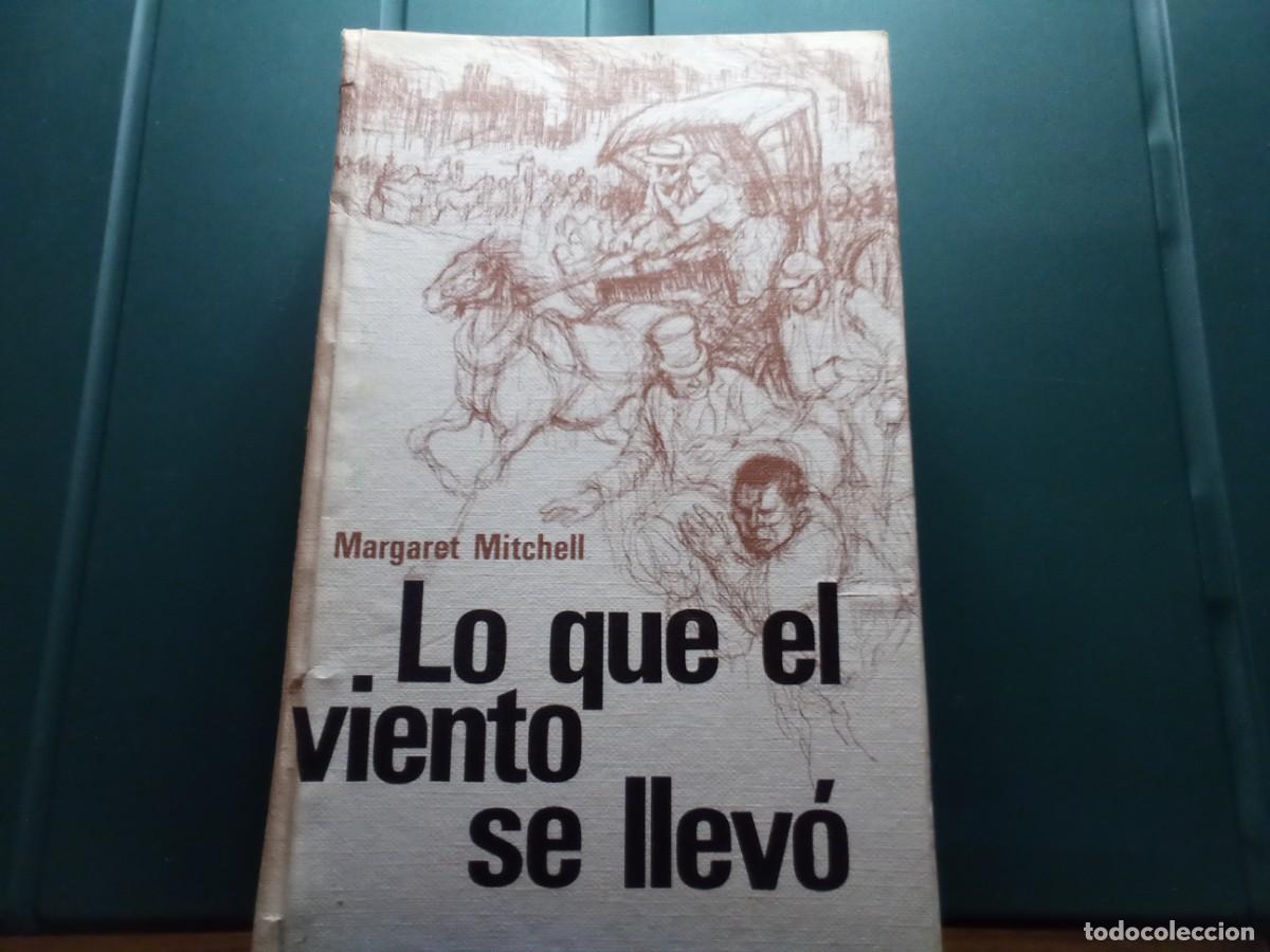 Libros de segunda mano: LO QUE EL VIENTO SE LLEVO DE MARGARET MITCHELL. - Foto 1