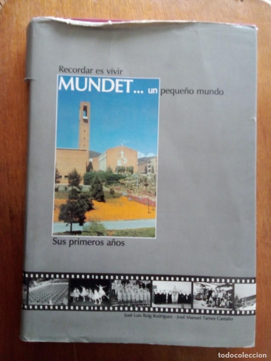 Libri di seconda mano: MUNDET UN PEQUE&Ntilde;O MUNDO, SUS PRIMEROS A&Ntilde;OS, RECORDAR ES VIVIR, JOSE LUIS ROIG RODRIGUEZ