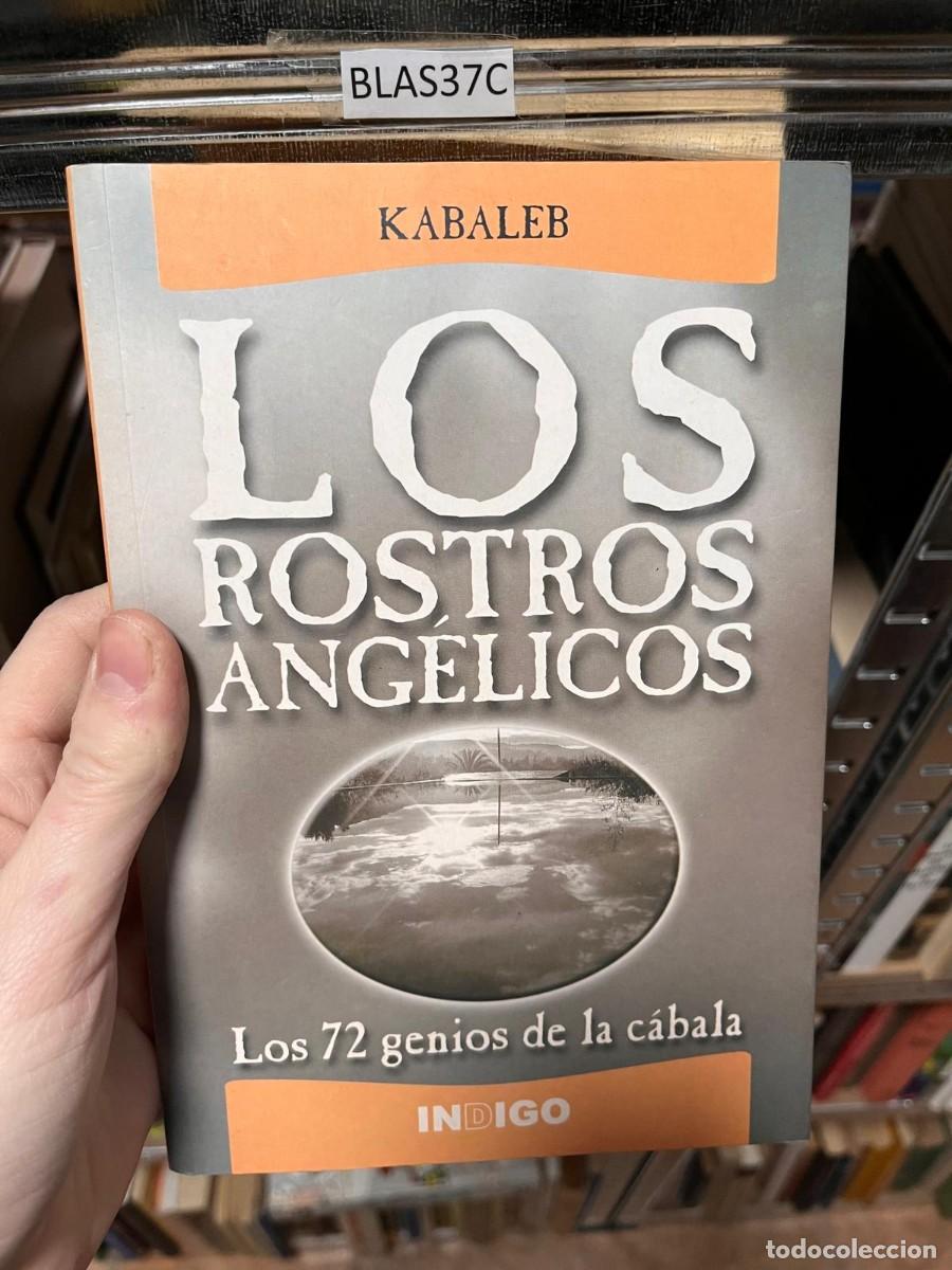 Libros de segunda mano: BLAS37C KABALEB : LOS ROSTROS ANG&Eacute;LICOS - LOS 72 GENIOS DE LA C&Aacute;BALA - Foto 1