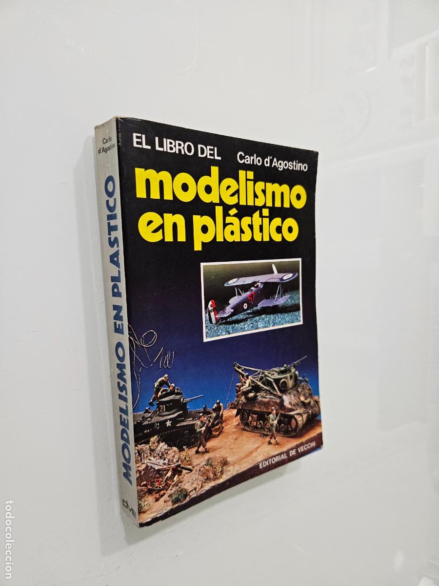Libros de segunda mano: Libro del modelismo en pl&aacute;stico, el | D' Agostino, Carlo | Editorial De Vecchi Ediciones, 1981