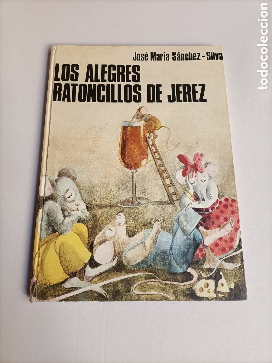 Libros de segunda mano: Los alegres ratoncillos de Jerez Jos&eacute; Mar&iacute;a S&aacute;nchez Silva - Foto 1
